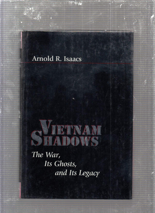 Vietnam Shadows: The War, Its Ghosts, and Its Legacy (The American Moment)