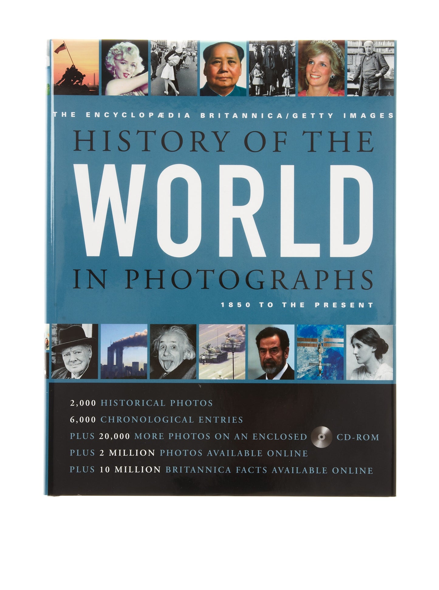 The Encyclopædia Britannica/Getty Images History of the World in Photographs: 1850 to the Present