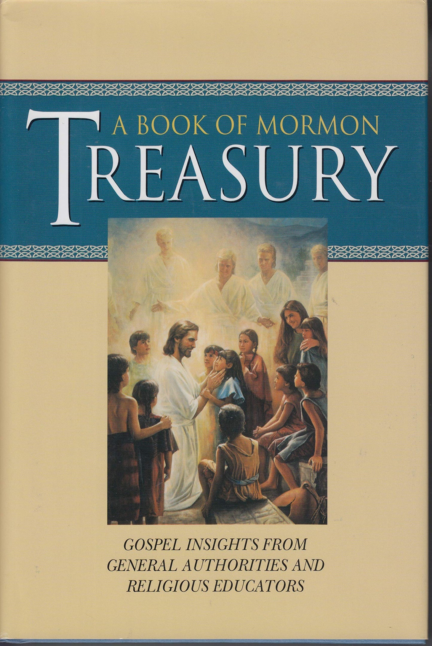 A Book of Mormon Treasury: Gospel Insights from General Authorities and Religious Educators