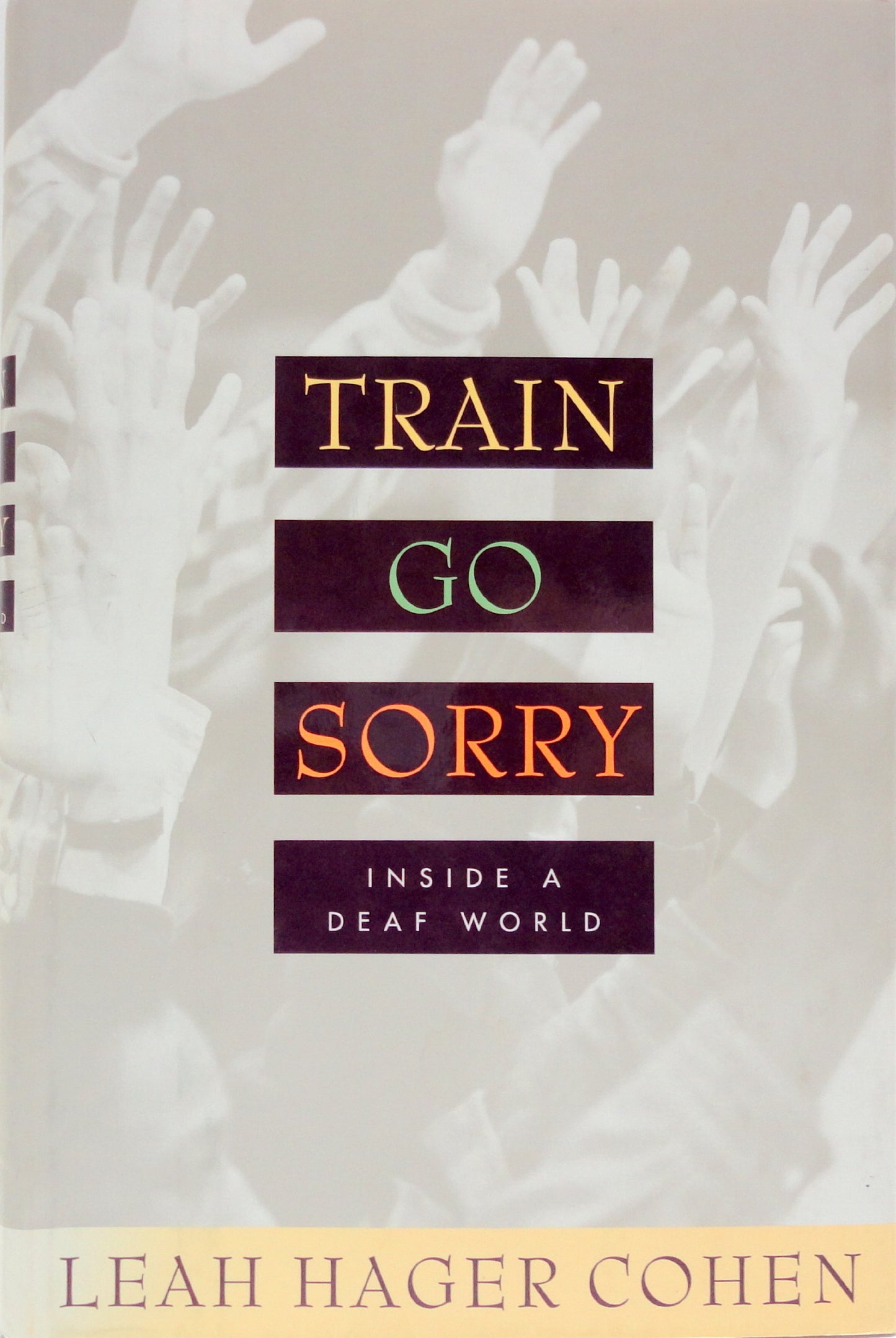 Train Go Sorry : Inside A Deaf World
