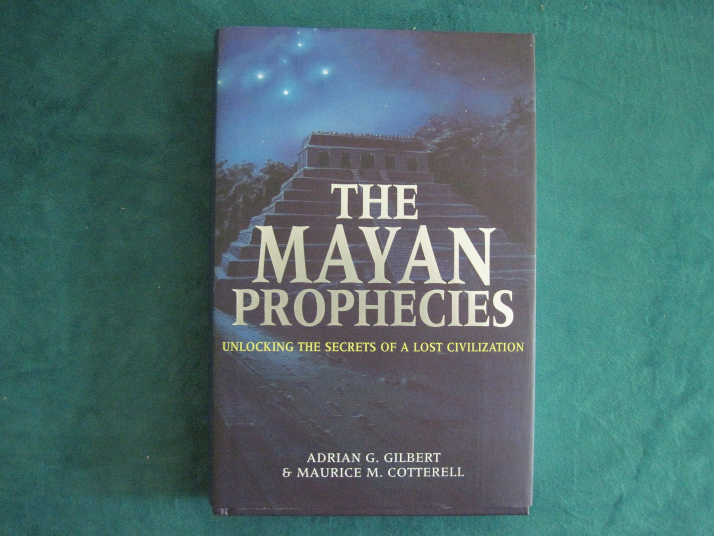 The Mayan Prophecies: Unlocking the Secrets of a Lost Civilization