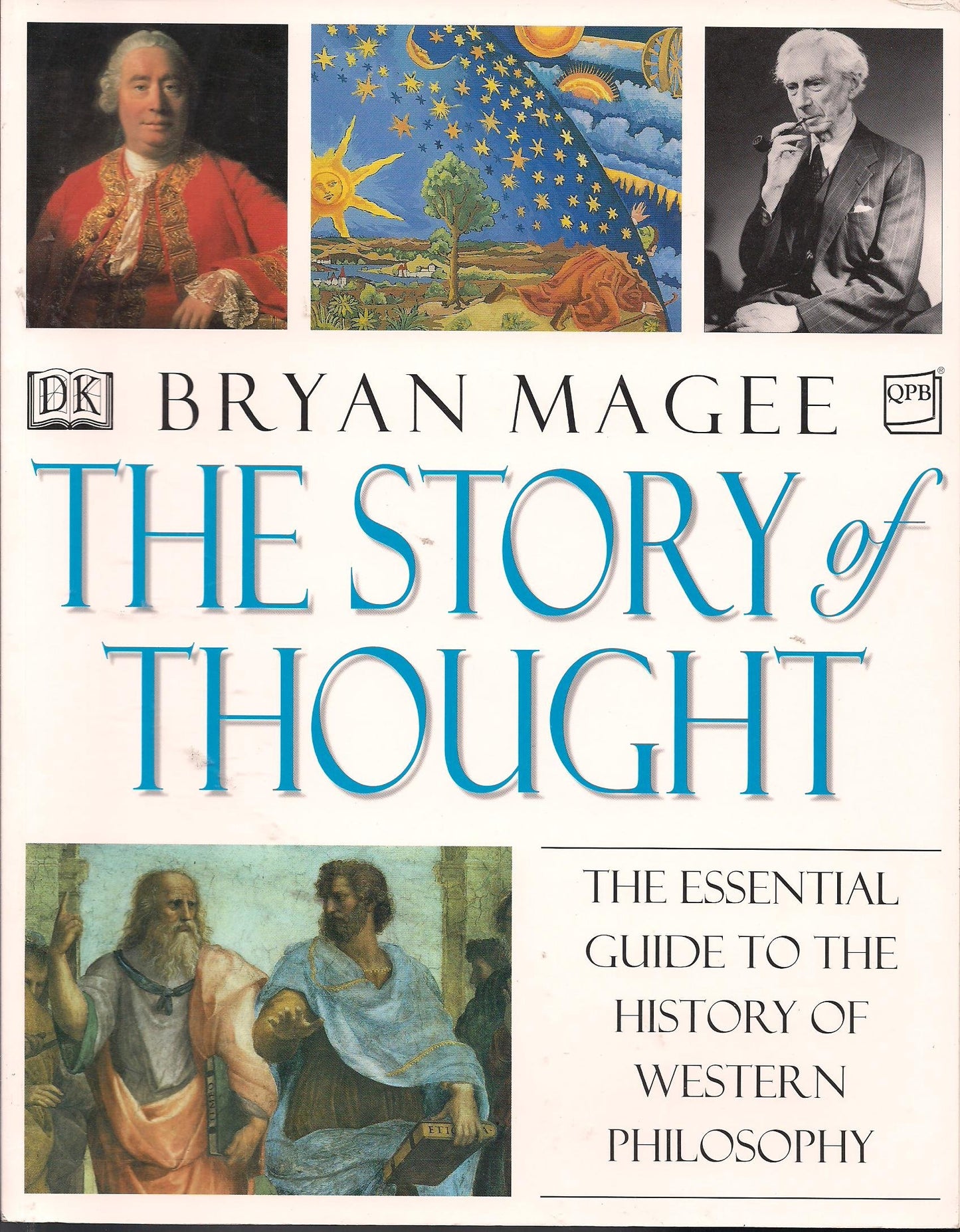 The Story of Thought: The Essential Guide to the History of Western Philosophy