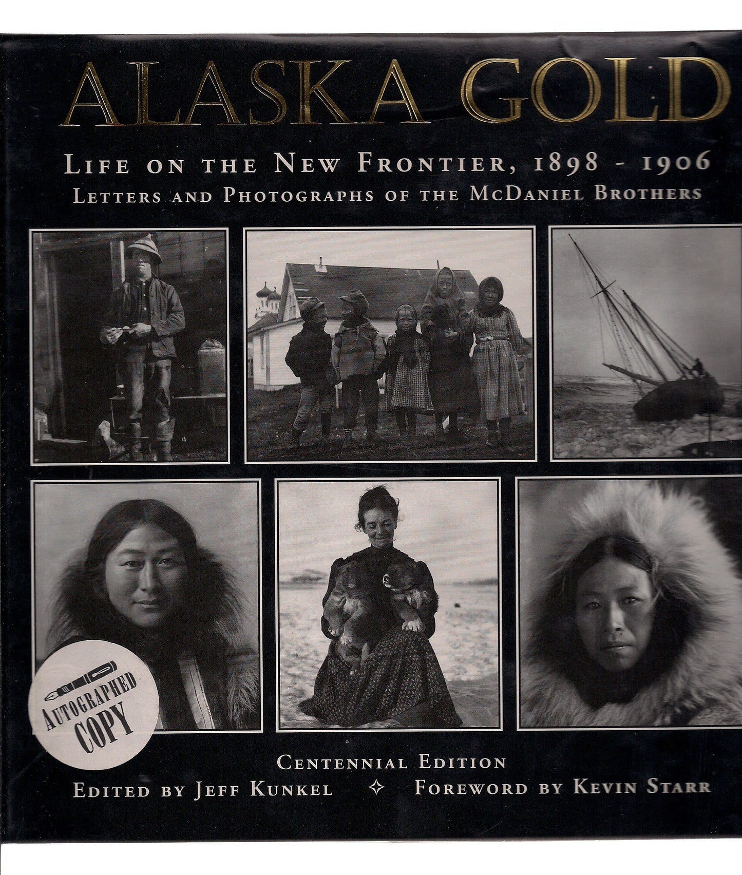 Alaska Gold: Life on the New Frontier 1898-1906