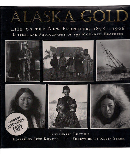 Alaska Gold: Life on the New Frontier 1898-1906