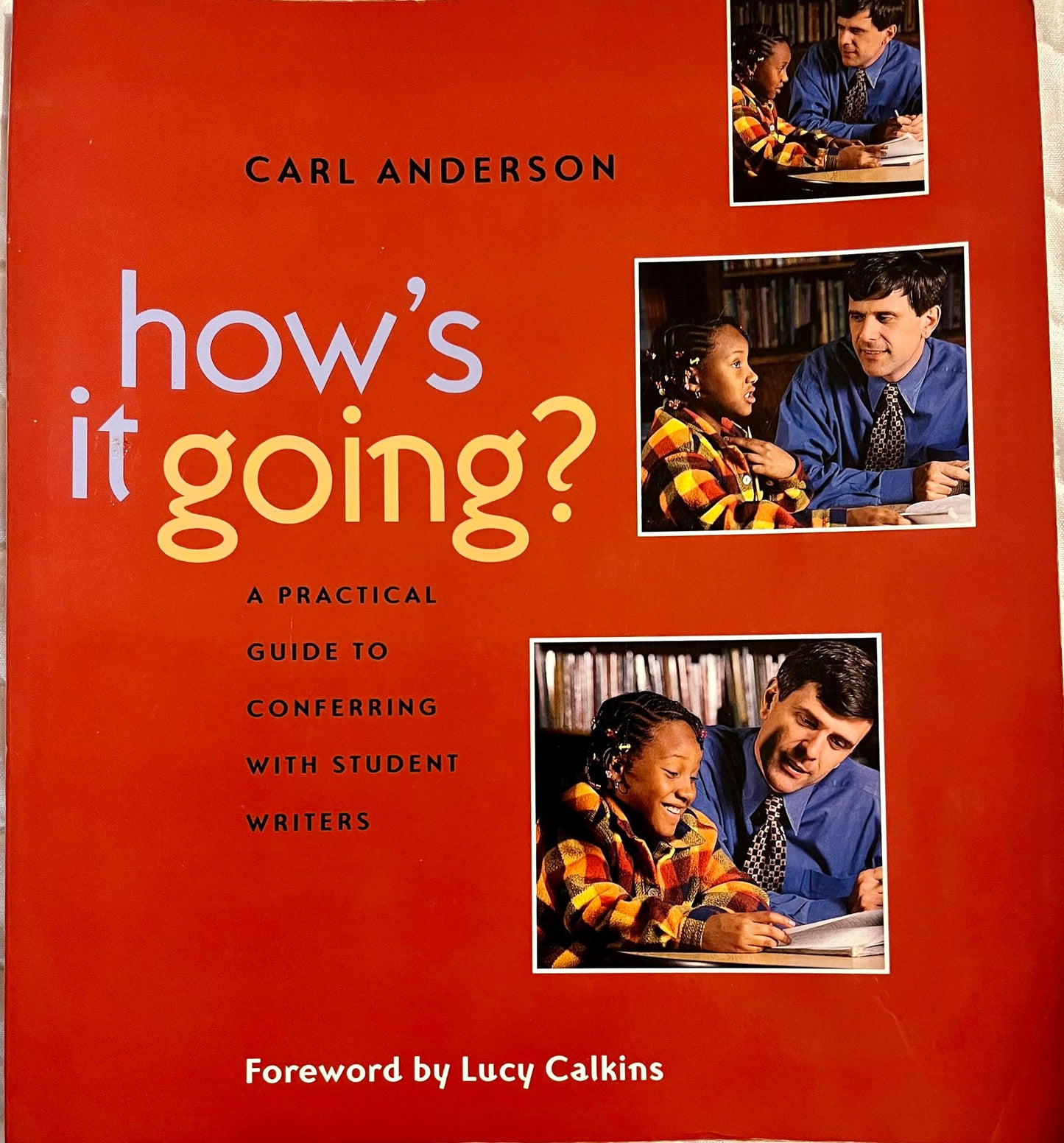 How's It Going?: A Practical Guide to Conferring with Student Writers