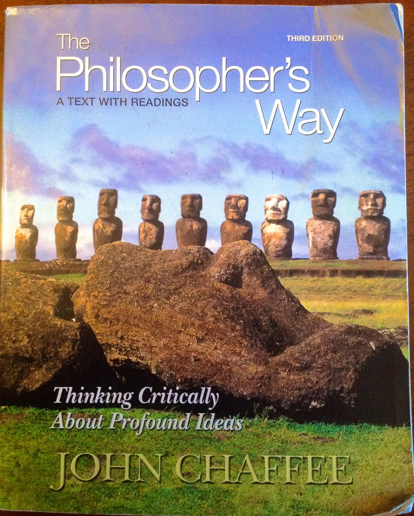 The Philosopher's Way: Thinking Critically About Profound Ideas (3rd Edition)