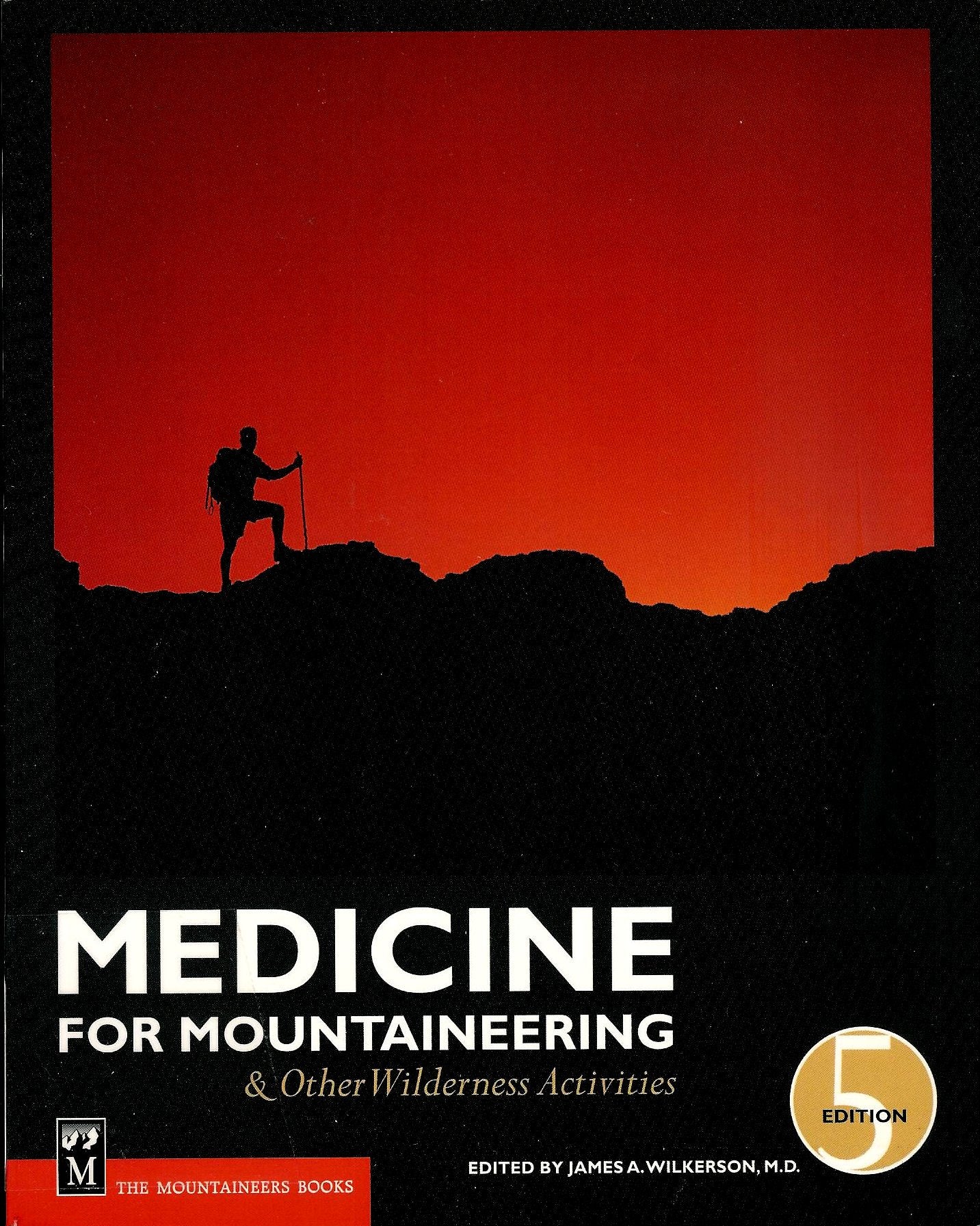 Medicine: For Mountaineering & Other Wilderness Activities 5th Edition