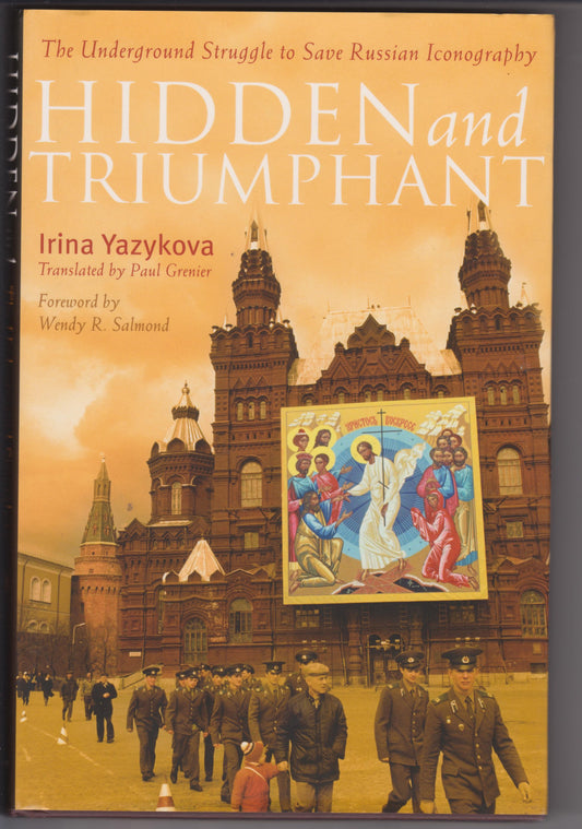 Hidden and Triumphant: The Underground Struggle to Save Russian Iconography