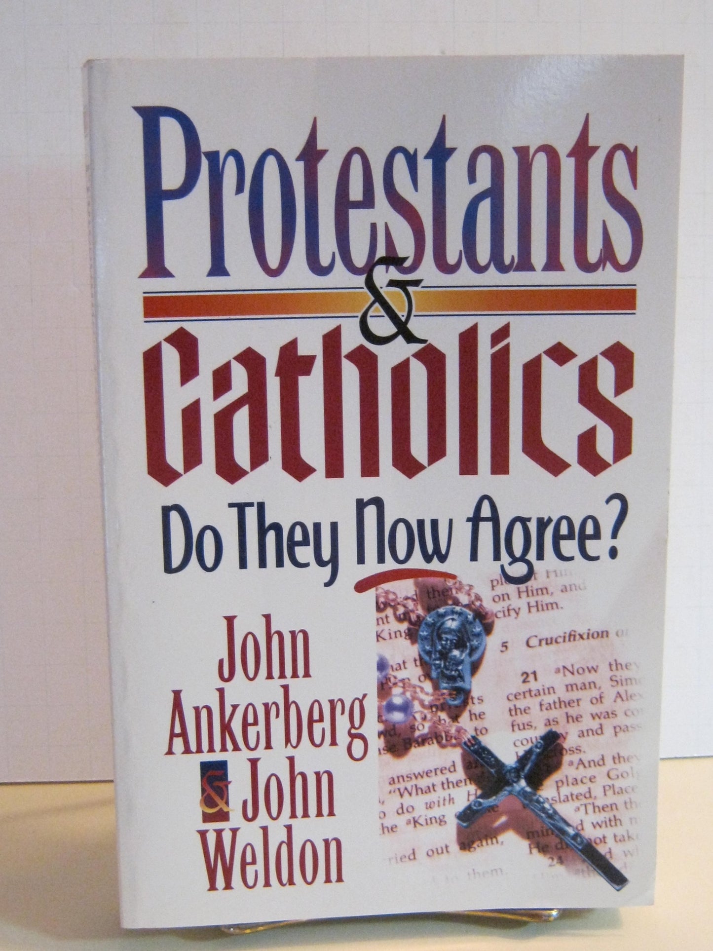Protestants & Catholics: Do They Now Agree?