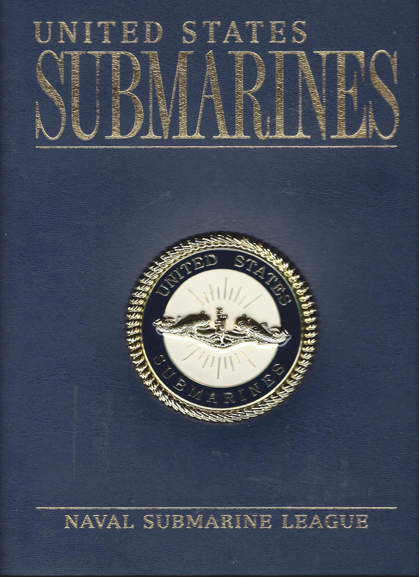 United States Submarines (2013 Edition, Naval Submarine League)