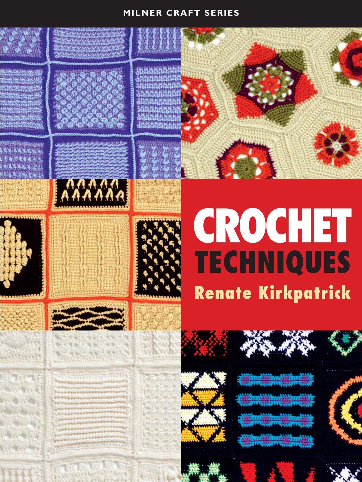 Crochet Techniques (Milner Craft Series)