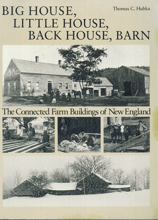 Big House, Little House, Back House, Barn: The Connected Farm Buildings of New England