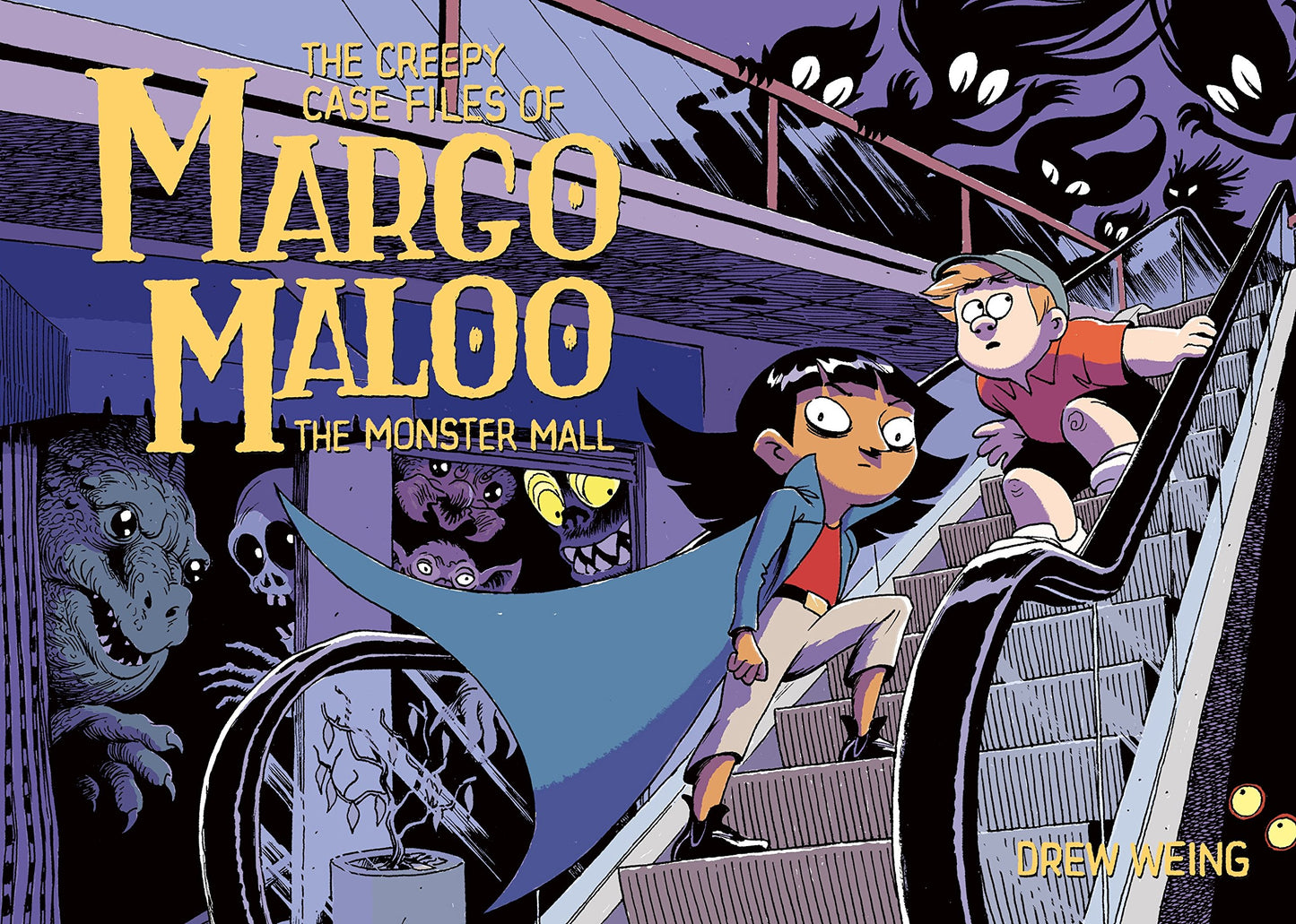 The Creepy Case Files of Margo Maloo: The Monster Mall (The Creepy Case Files of Margo Maloo, 2)
