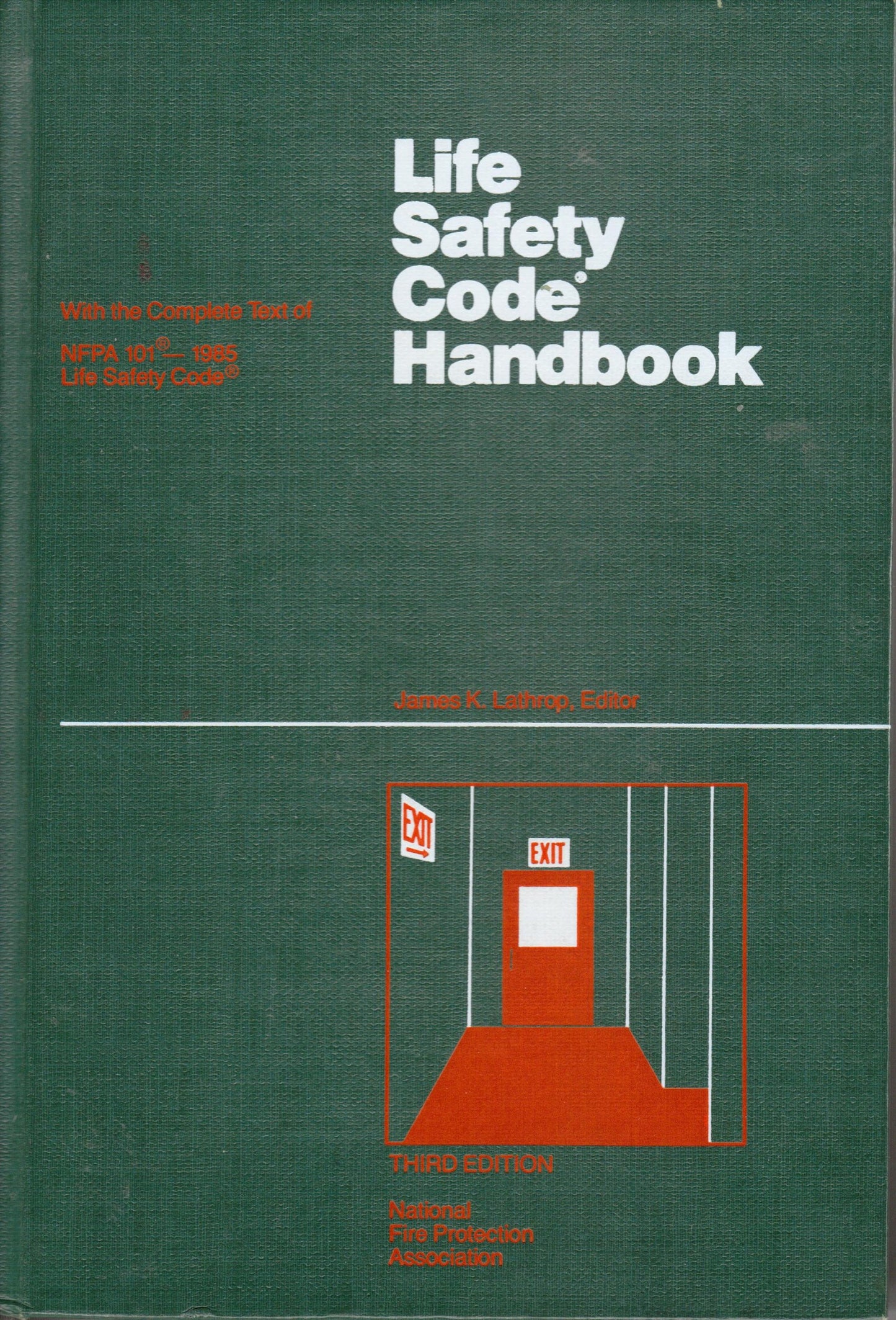 Life Safety Code Handbook, 1985 (LIFE SAFETY CODE HANDBOOK (NATIONAL FIRE PROTECTION ASSOCIATION))
