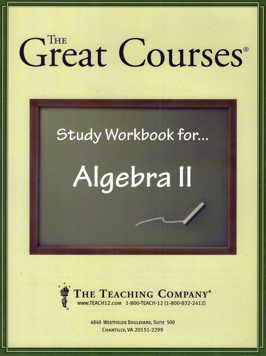 Algebra II, STUDY WORKBOOK (The Great Courses, The Teaching Company)