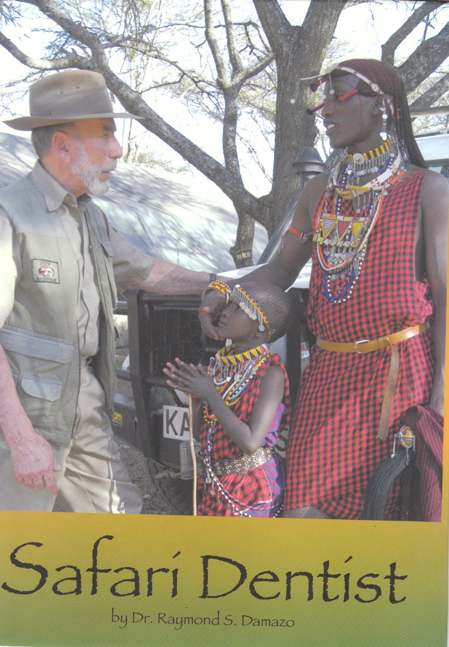 Safari Dentist: Diary of a Bush Dentist