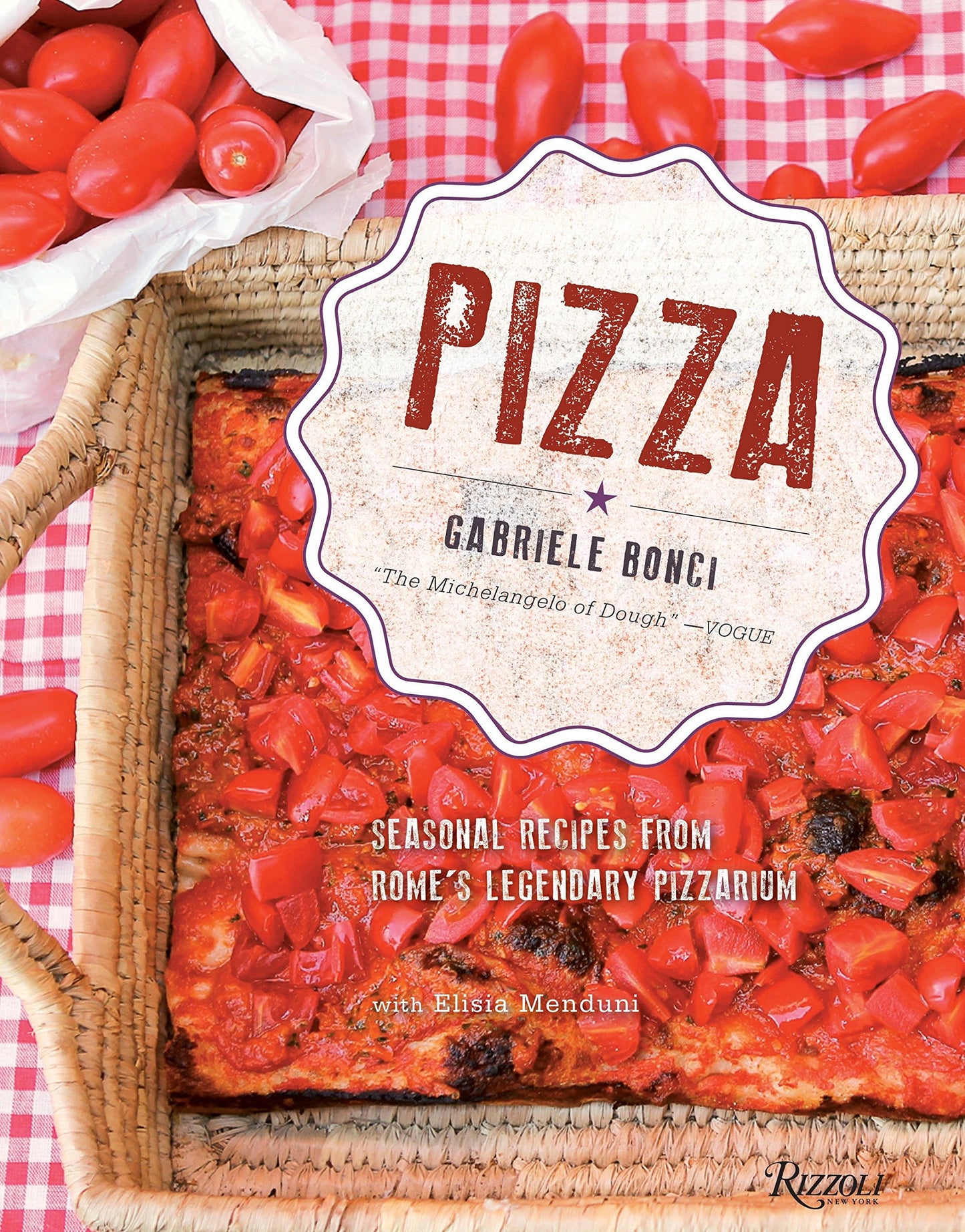 Pizza: Seasonal Recipes from Rome's Legendary Pizzarium