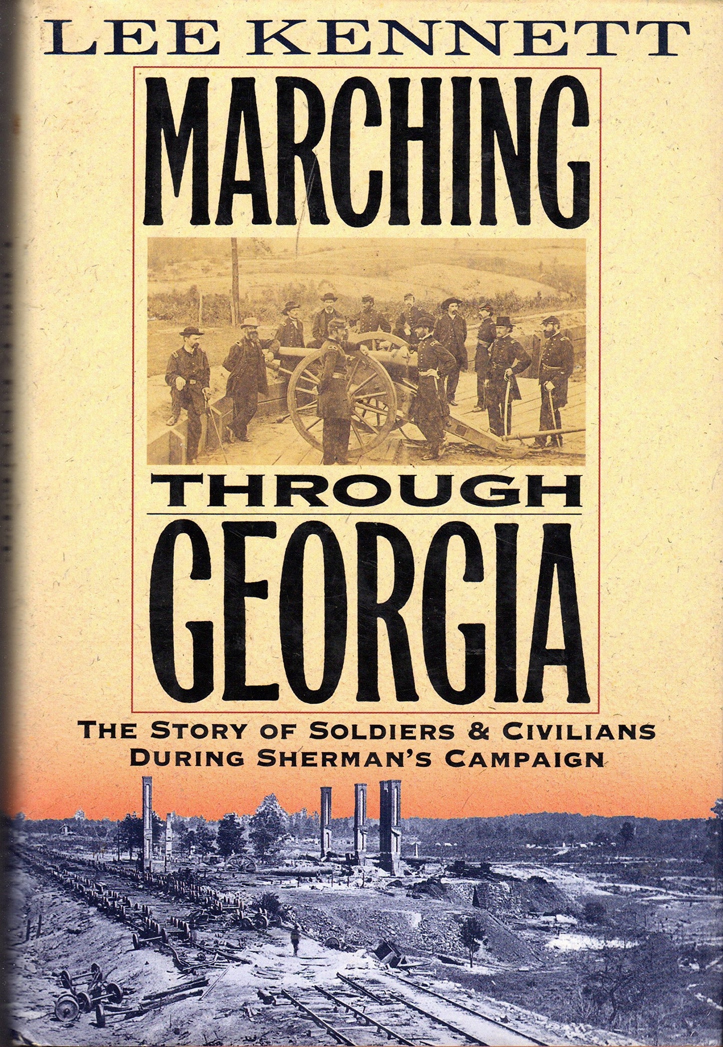 Marching Through Georgia: The Story of Soldiers and Civilians During Sherman's Campaign