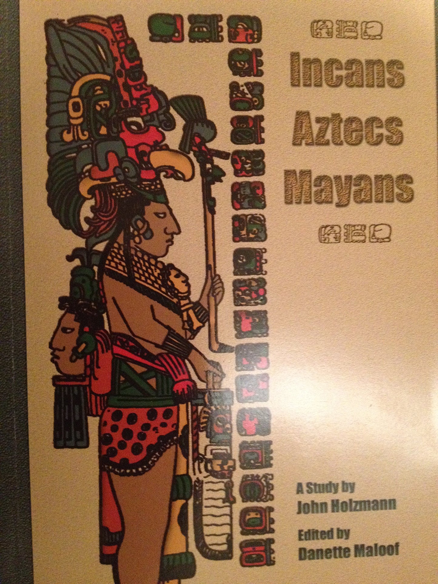 Incans Aztecs Mayans
