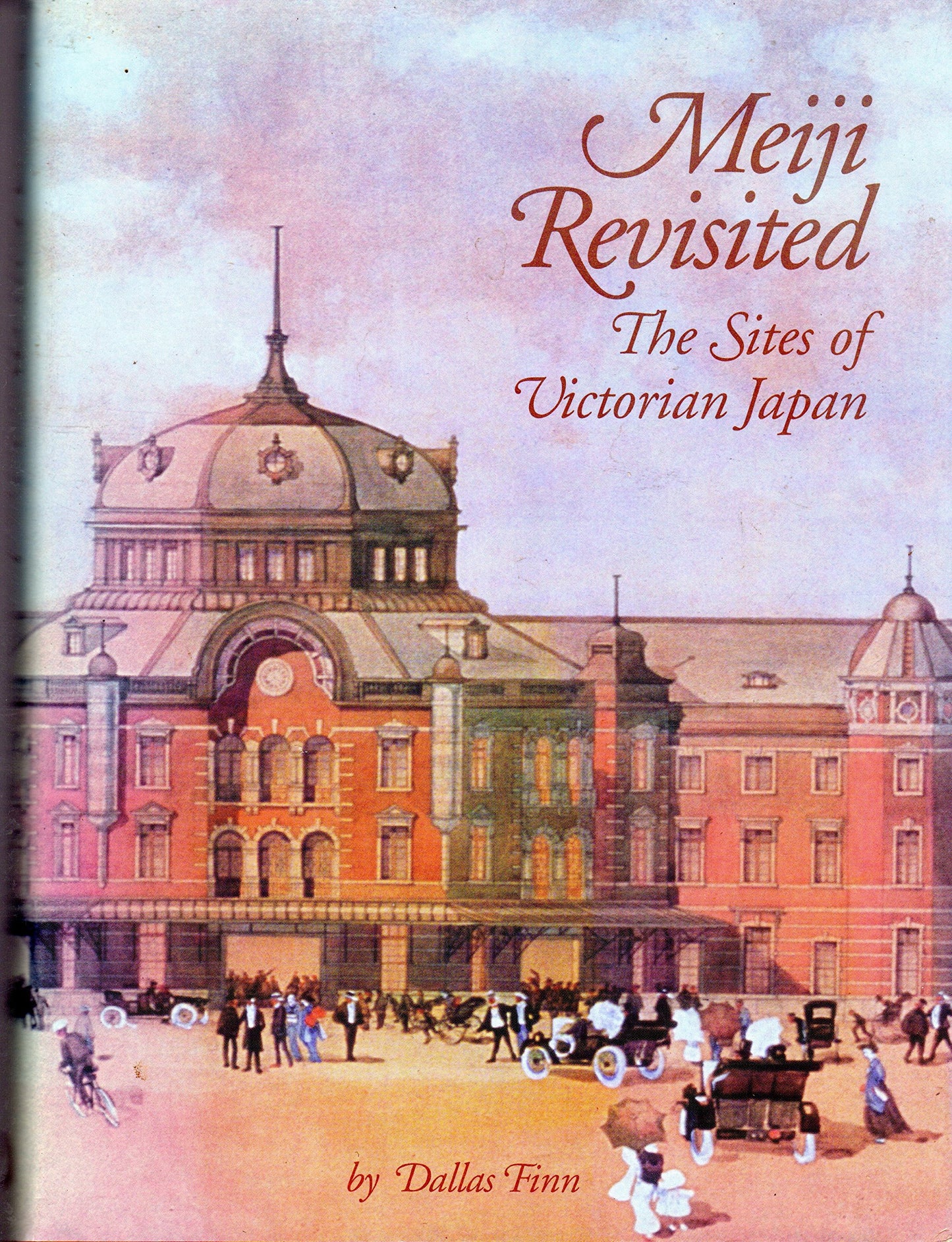 Meiji Revisited: The Sites of Victorian Japan