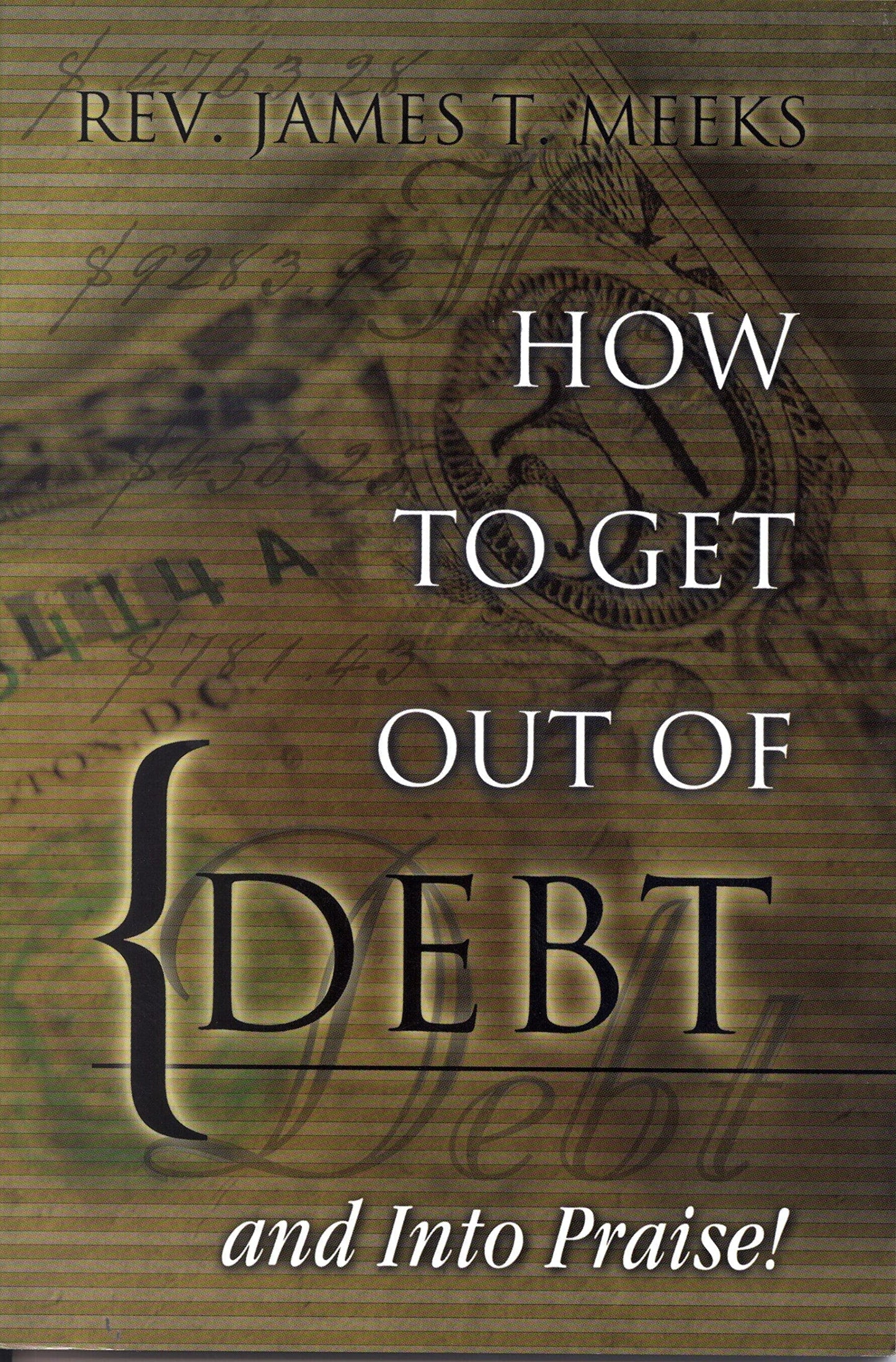 How To Get Out of Debt...And Into Praise