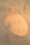 This Day and Always: Inspirational Messages from "Music and the Spoken Word"