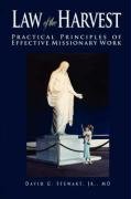 The Law of The Harvest: Practical Principles of Effective Missionary Work