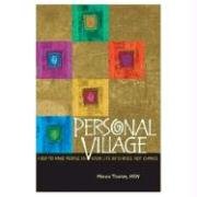 Personal Village, How to Have People in Your Life by Choice, Not Chance