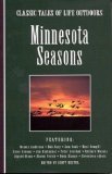 Minnesota Seasons: Classic Tales of Life Outdoors