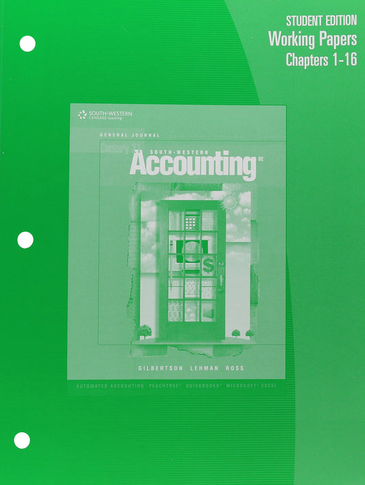 Working Papers, Chapters 1-16 for Gilbertson/Lehman/Ross' Century 21 Accounting: General Journal, 8th