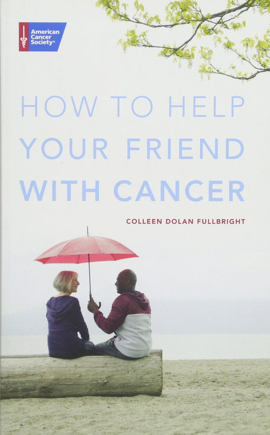 How to Help Your Friend with Cancer