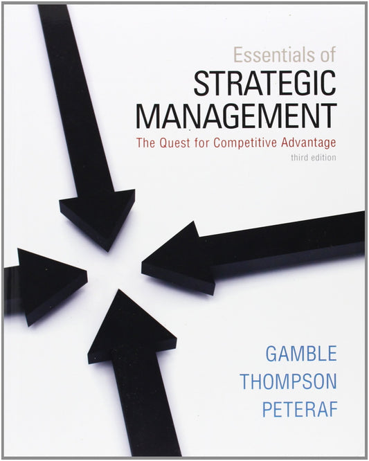 Essentials of Strategic Management: The Quest for Competitive Advantage