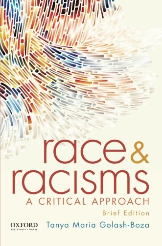 Race and Racisms: A Critical Approach, Brief Edition