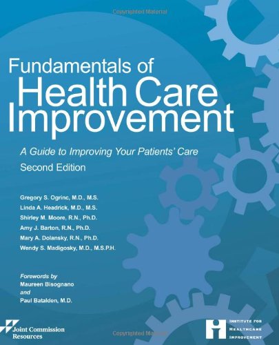 Fundamentals of Health Care Improvement: A Guide to Improving Your Patients' Care, Second Edition