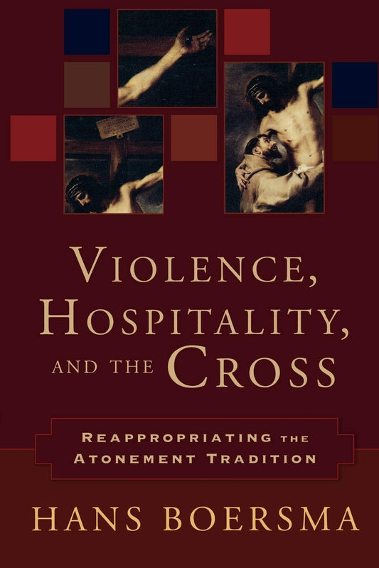 Violence, Hospitality, and the Cross: Reappropriating the Atonement Tradition