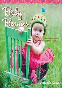 Baby Beanies: Happy Hats to Knit for Lit