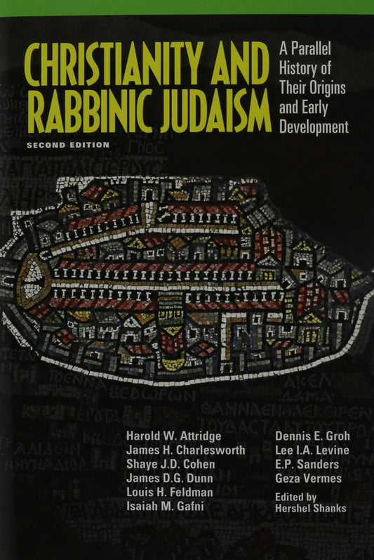 Christianity and Rabbinic Judaism: A Parallel History of Their Origins and Early Development