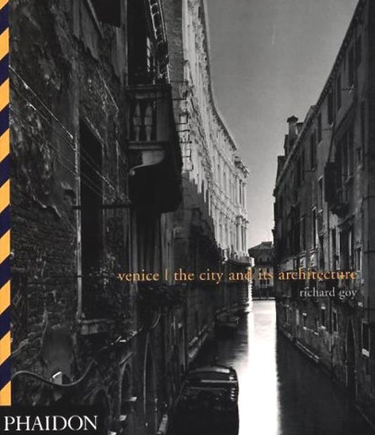 Venice: The City and Its Architecture