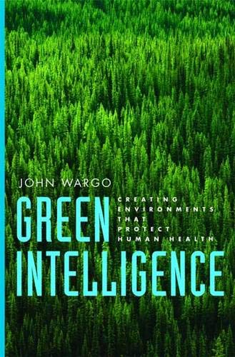 Green Intelligence: Creating Environments That Protect Human Health