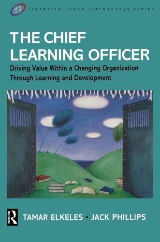 The Chief Learning Officer (Improving Human Performance)