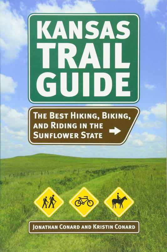 Kansas Trail Guide: The Best Hiking, Biking, and Riding in the Sunflower State