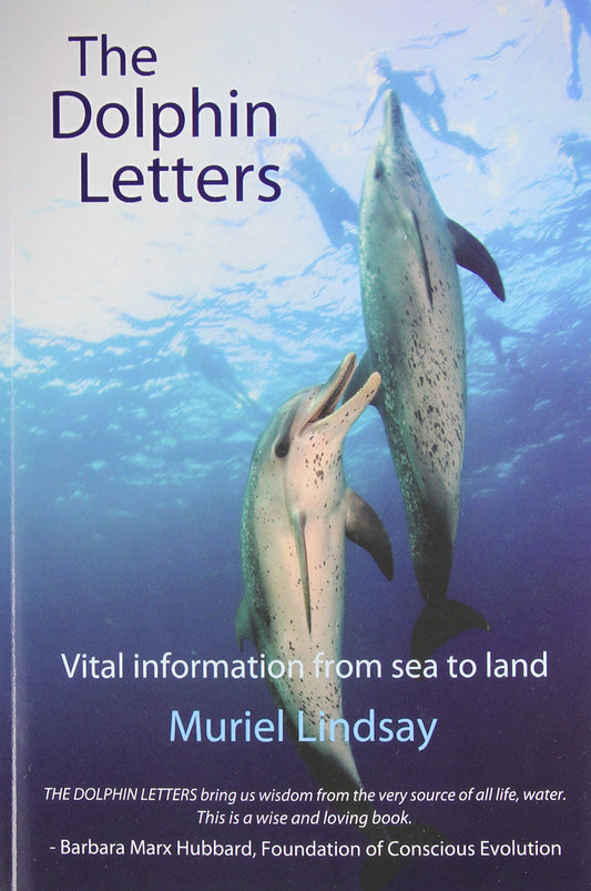 The Dolphin Letters: Vital Information from Sea to Land