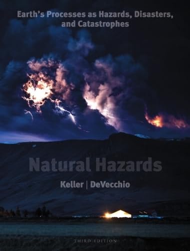 Natural Hazards: Earth's Processes as Hazards, Disasters, and Catastrophes, Books a la Carte Edition