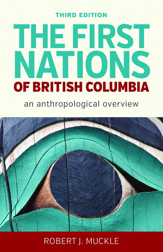 The First Nations of British Columbia, Third Edition: An Anthropological Overview