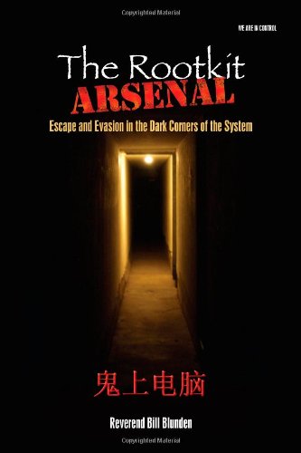 The Rootkit Arsenal: Escape and Evasion in the Dark Corners of the System