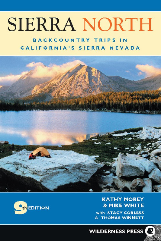 Sierra North: Backcountry Trips in California's Sierra Nevada