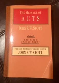 The Message of Acts : The Spirit, the Church and the World (Bible Speaks Today)