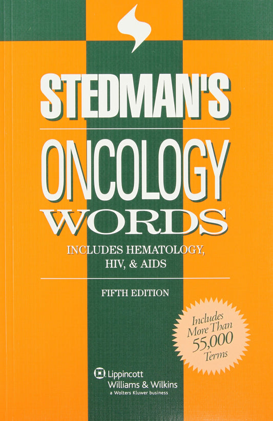 Stedman's Oncology Words: Includes Hematology, HIV & AIDS (Stedman's Word Book Series)