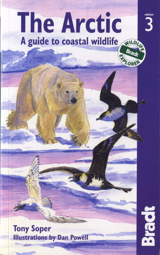 Arctic: A Guide To Coastal Wildlife (Bradt Guides)