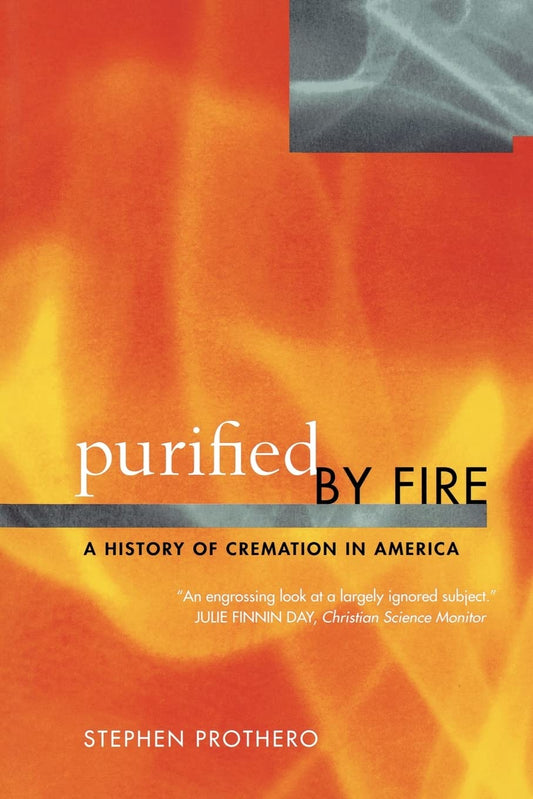 Purified by Fire: A History of Cremation in America